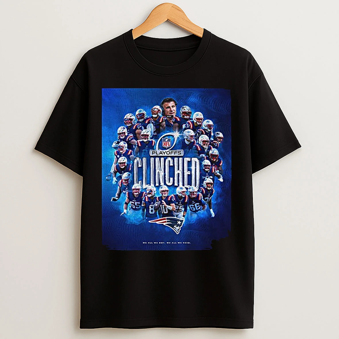 Classic New England Patriots Nfl Football Playoffs Clinched We All We Got We All Need T Shirts