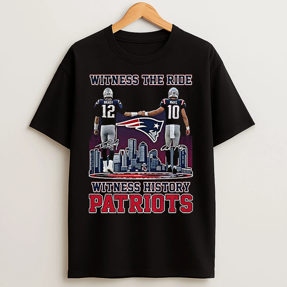 Classic New England Patriots Tom Brady Drake Maye Witness The Ride 2025 T Shirts