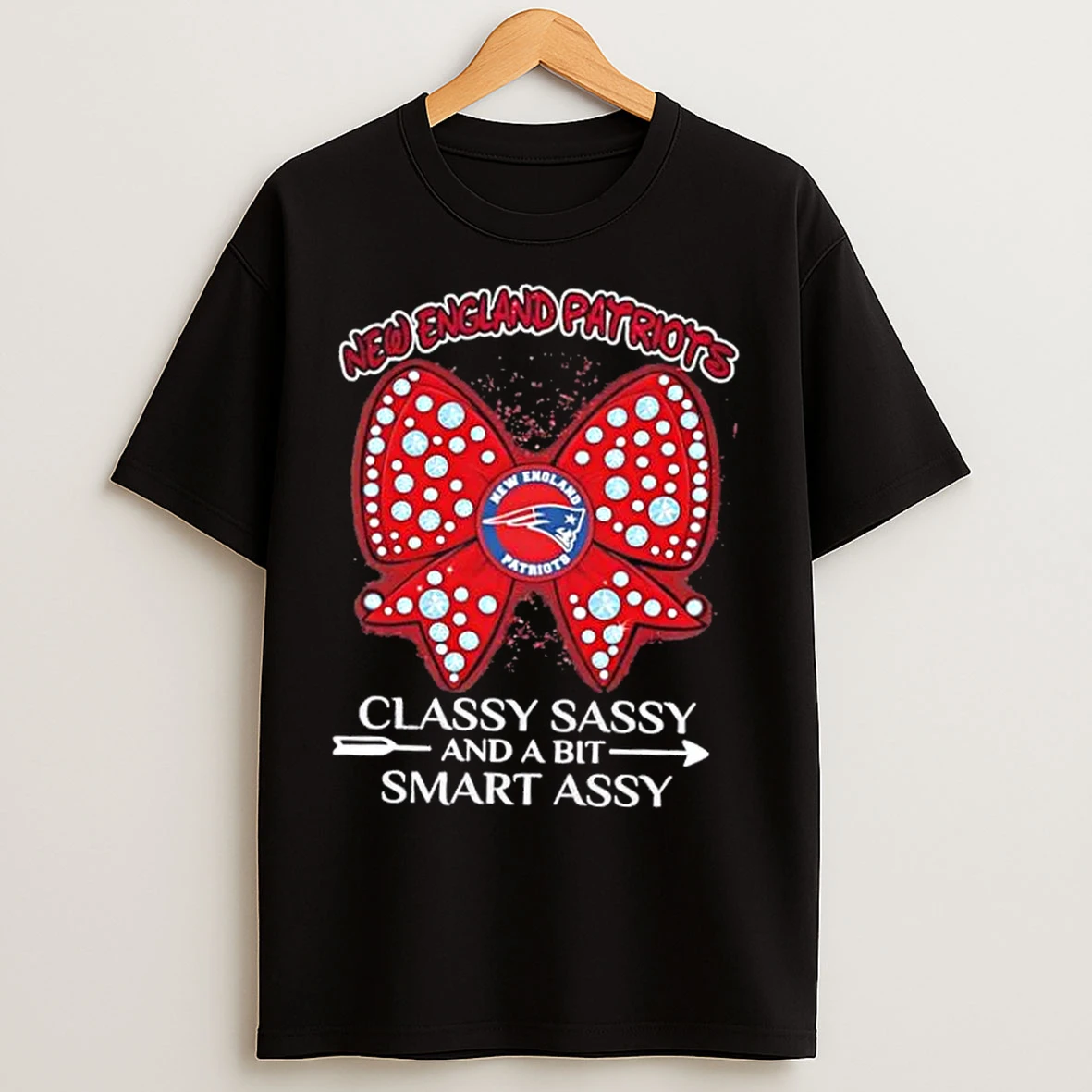 Classic New England Patriots Football Classy Sassy And A Bit Smart Assy Bow Diamond T Shirts