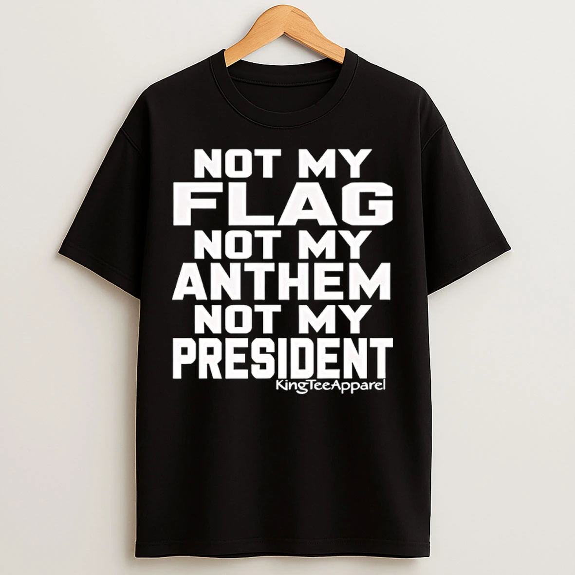 Classic New Not My Flag Not My Anthem Not My President T Shirts