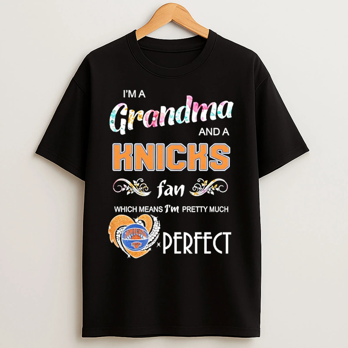 Classic New York Knicks Im A Grandma And A Fan Which Means Im Pretty Much Perfect T Shirts
