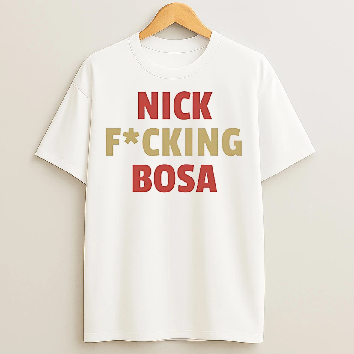 Classic Nick Fucking Bosa San Francisco 49ers Football T Shirts