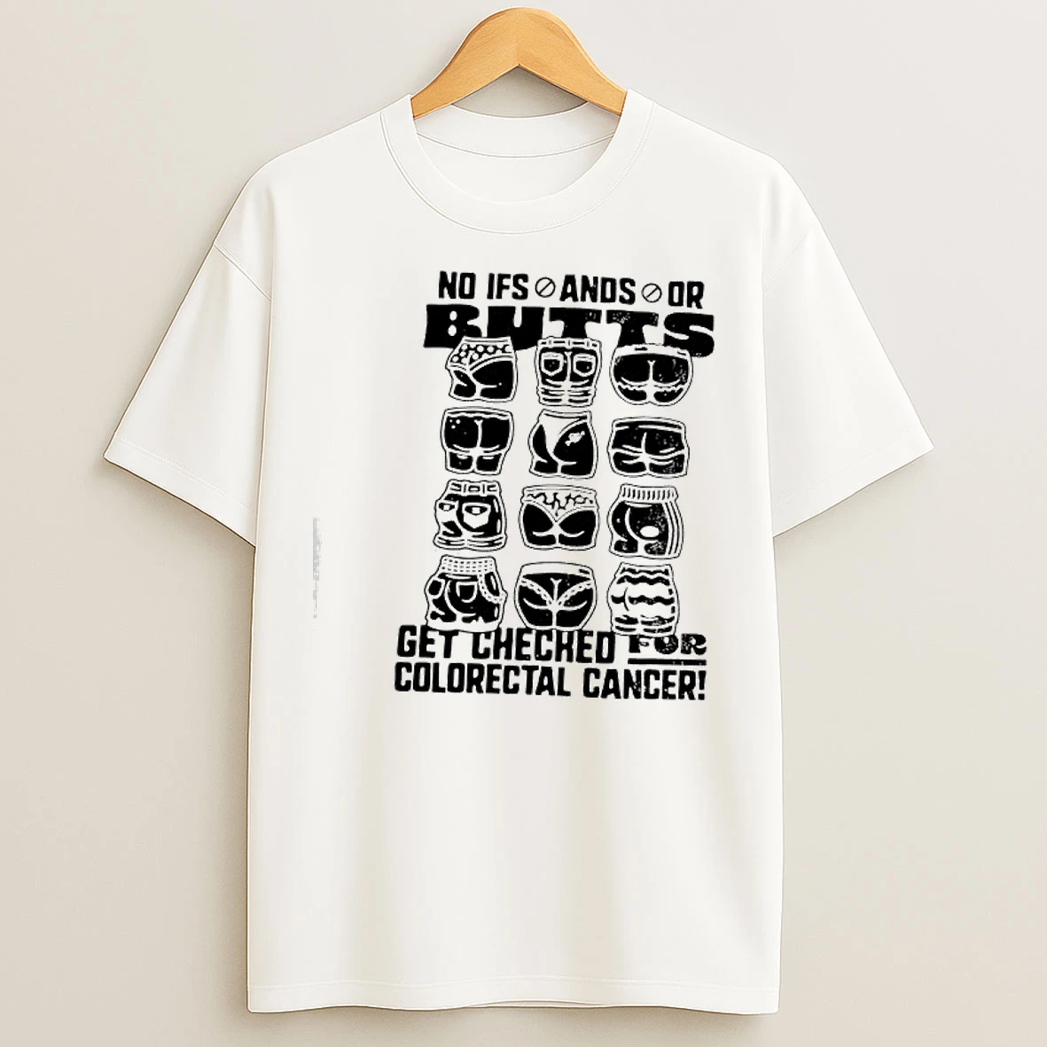 Classic No Ifs Ands Or Butts Get Checked For Colorectal Cancer T Shirts