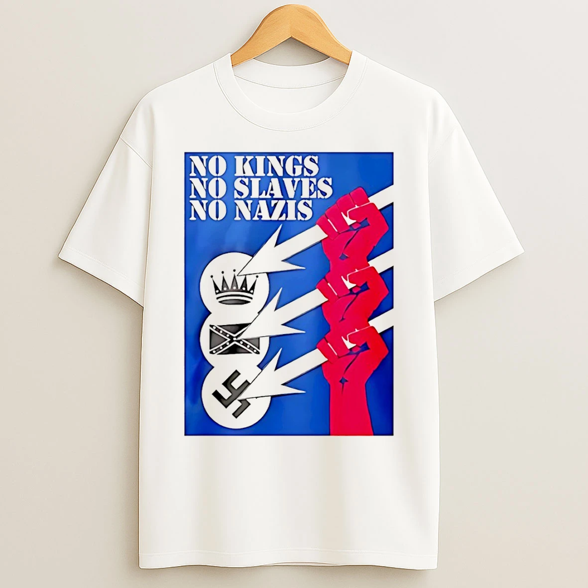 Classic No Kings No Slaves No Nazis T Shirts