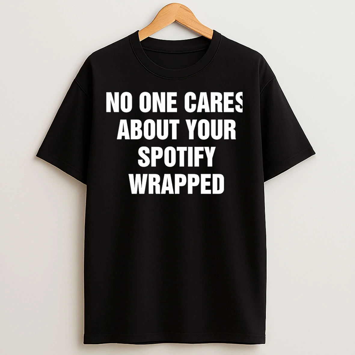 Classic No One Cares About Your Spotify Wrapped Christmas T Shirts