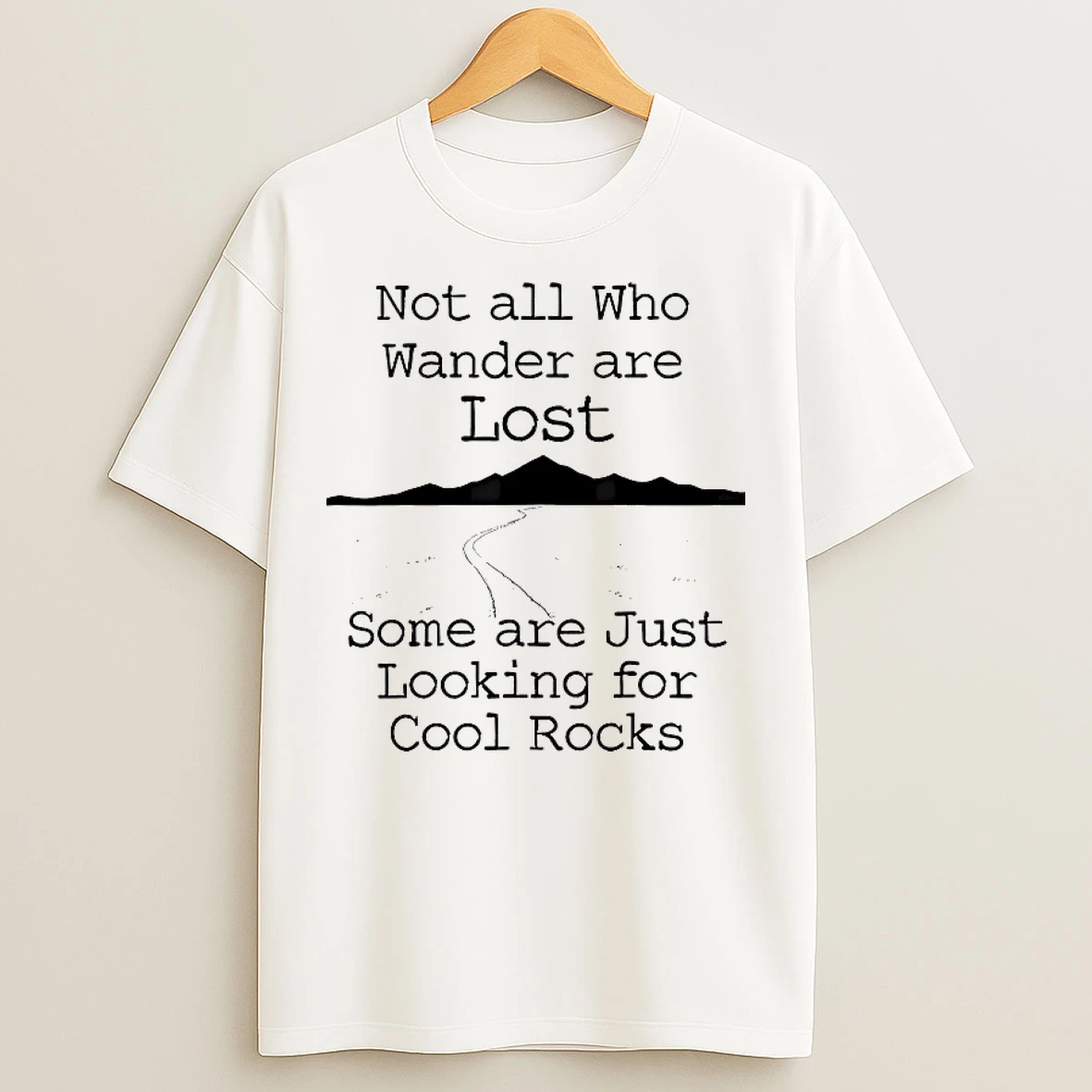 Classic Not All Who Wander Are Lost T Shirts