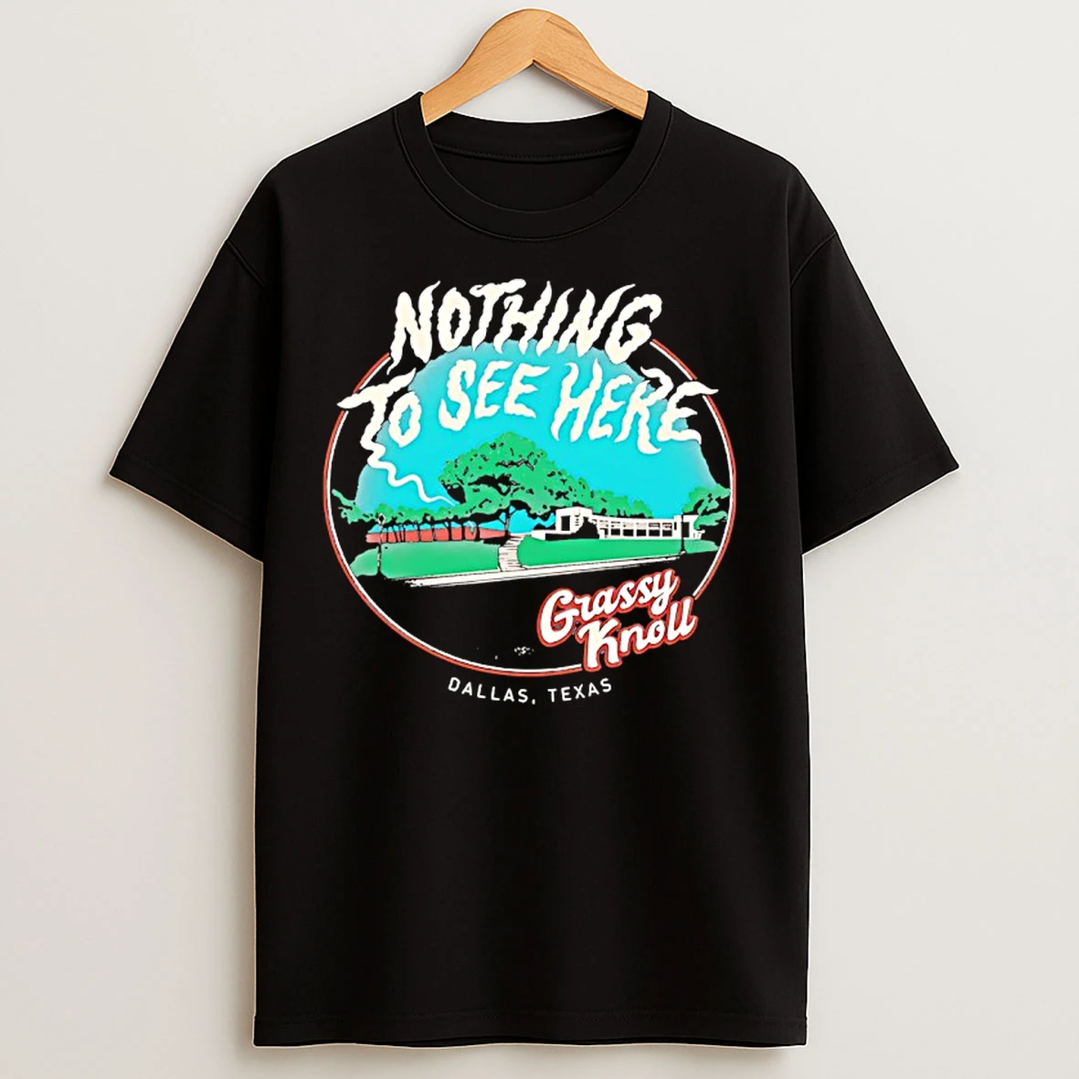 Classic Nothing To See Here Grassy Knoll Dallas Texas T Shirts