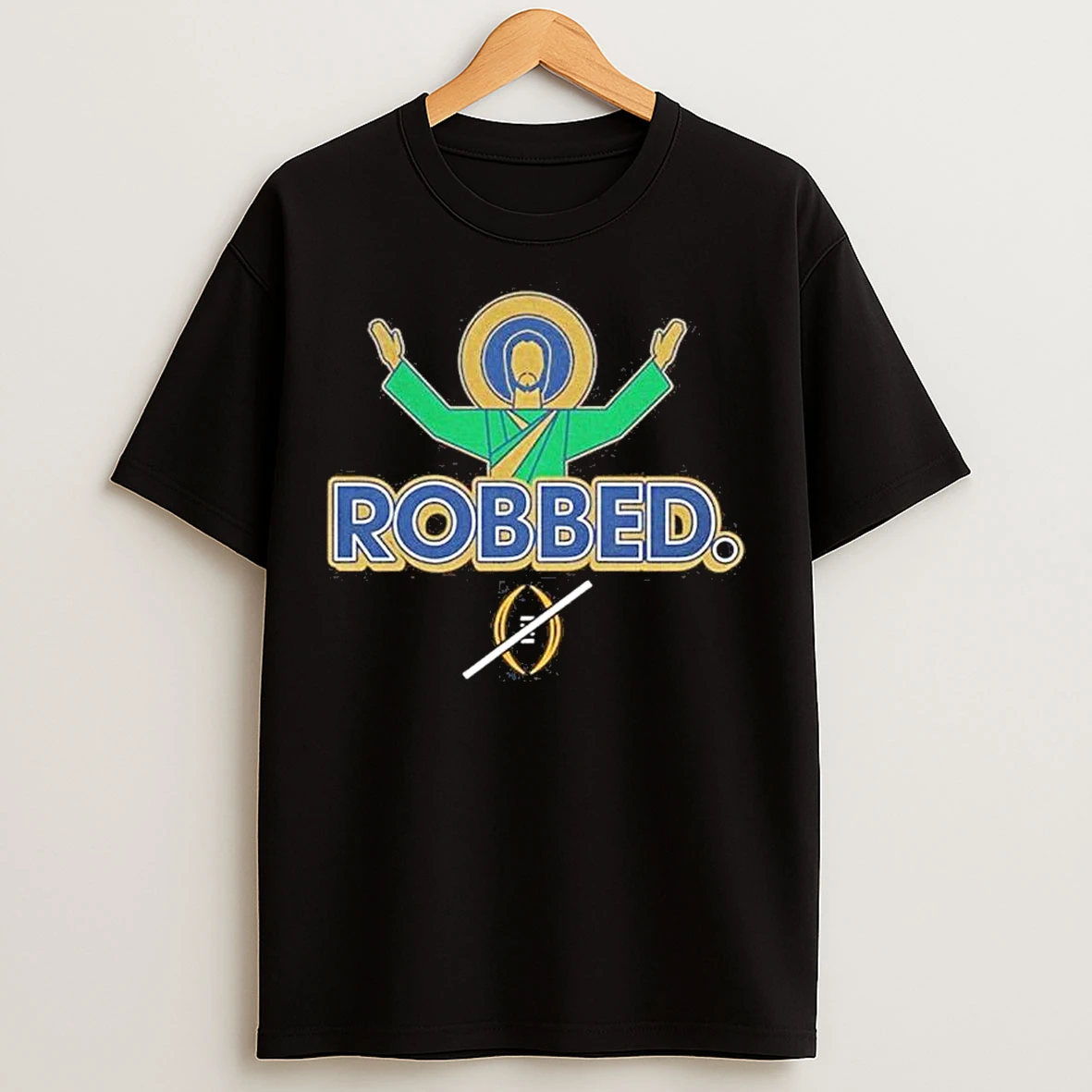 Classic Notre Dame Fighting Irish Football Robbed College Football Playoff T Shirts