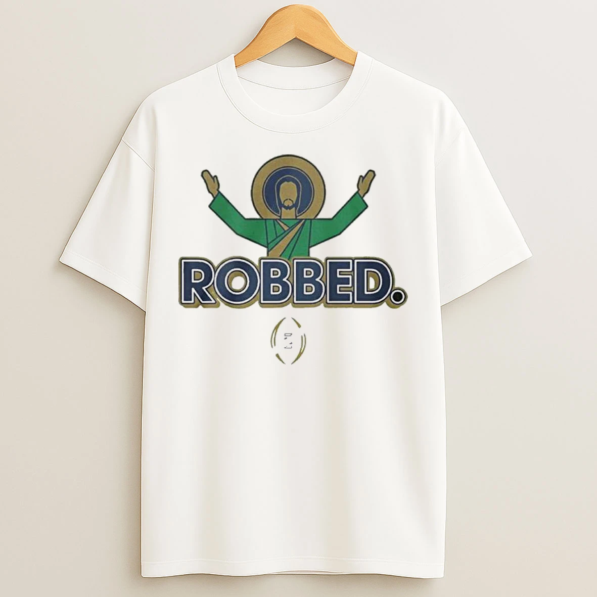 Classic Notre Dame Football 2025 Robbed College Football Playoff T Shirts