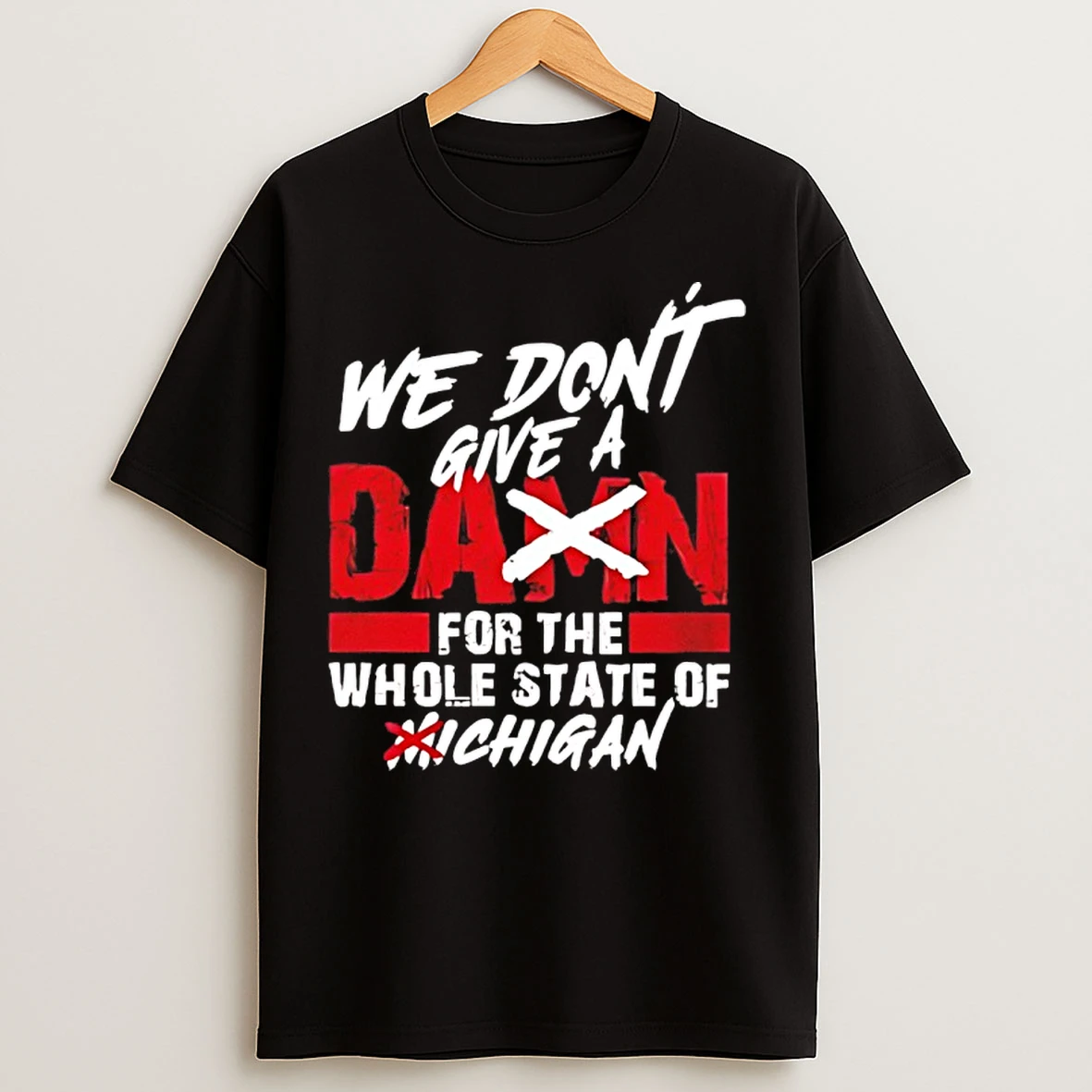 Classic Ohio Black We Dont Care For The State Of Michigan T Shirts