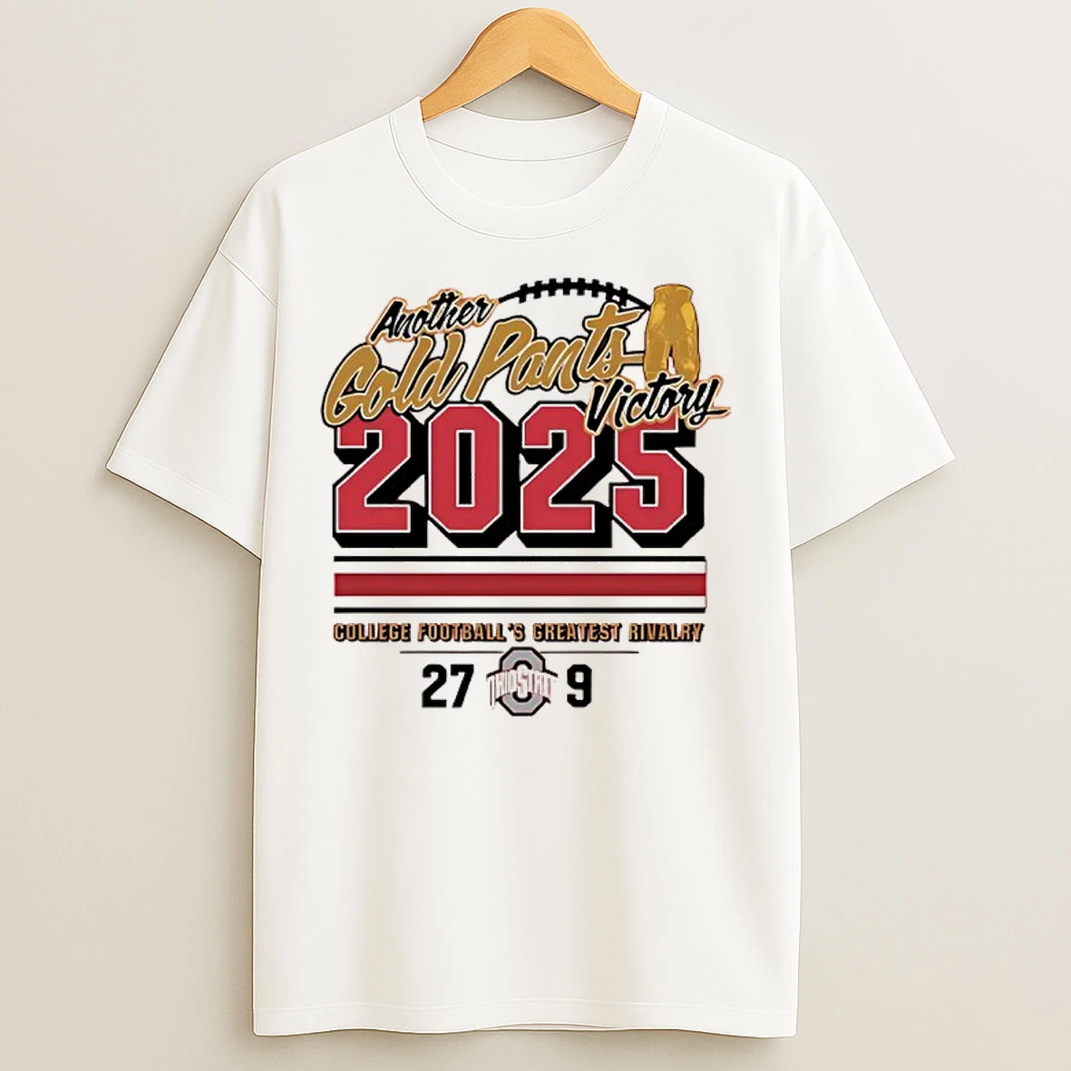 Classic Ohio State 27 9 Michigan 2025 Another Gold Pants Victory T Shirts