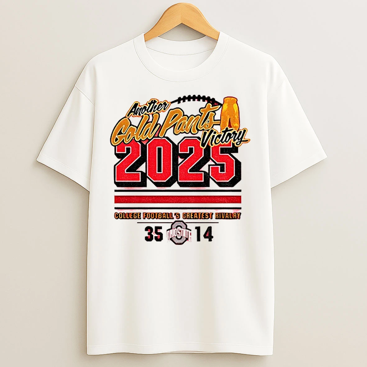 Classic Ohio State Buckeyes 2025 Another Gold Pants Victory College Footballs Greatest Rivalry T Shirts