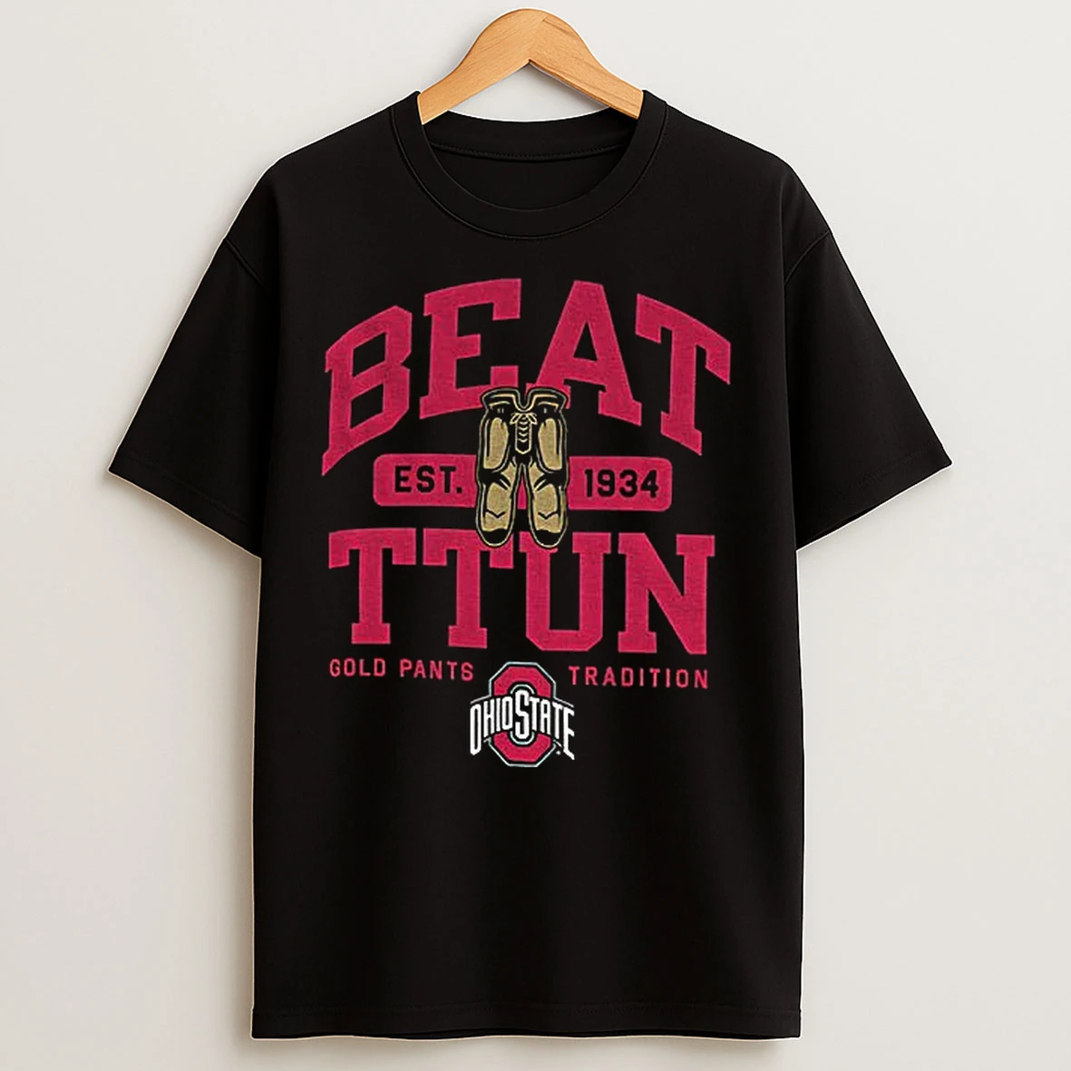 Classic Ohio State Buckeyes 2025 Gold Pant Tradition Beat Ttun Est 1934 T Shirts