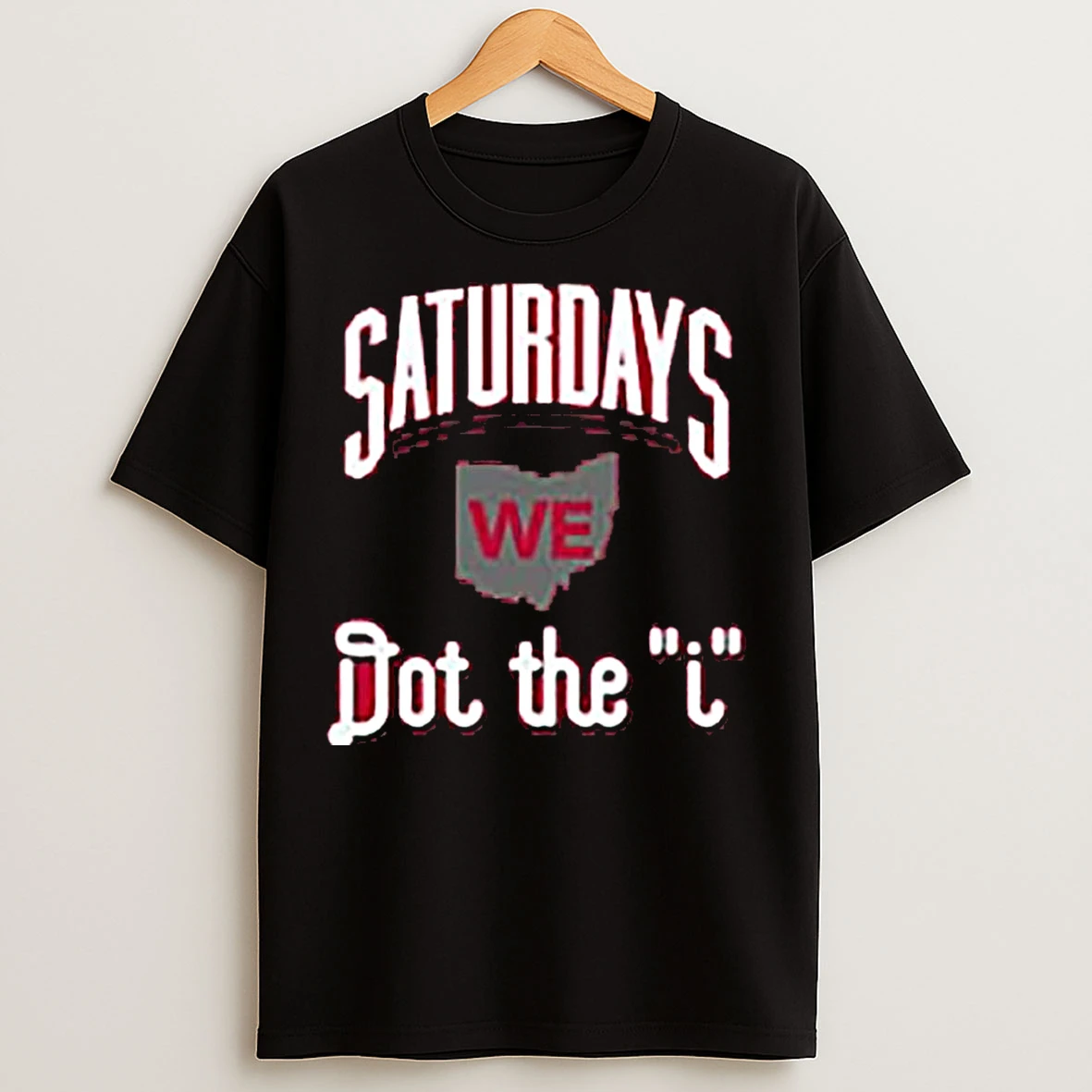 Classic Ohio State Buckeyes On Saturdays We Dot The I T Shirts