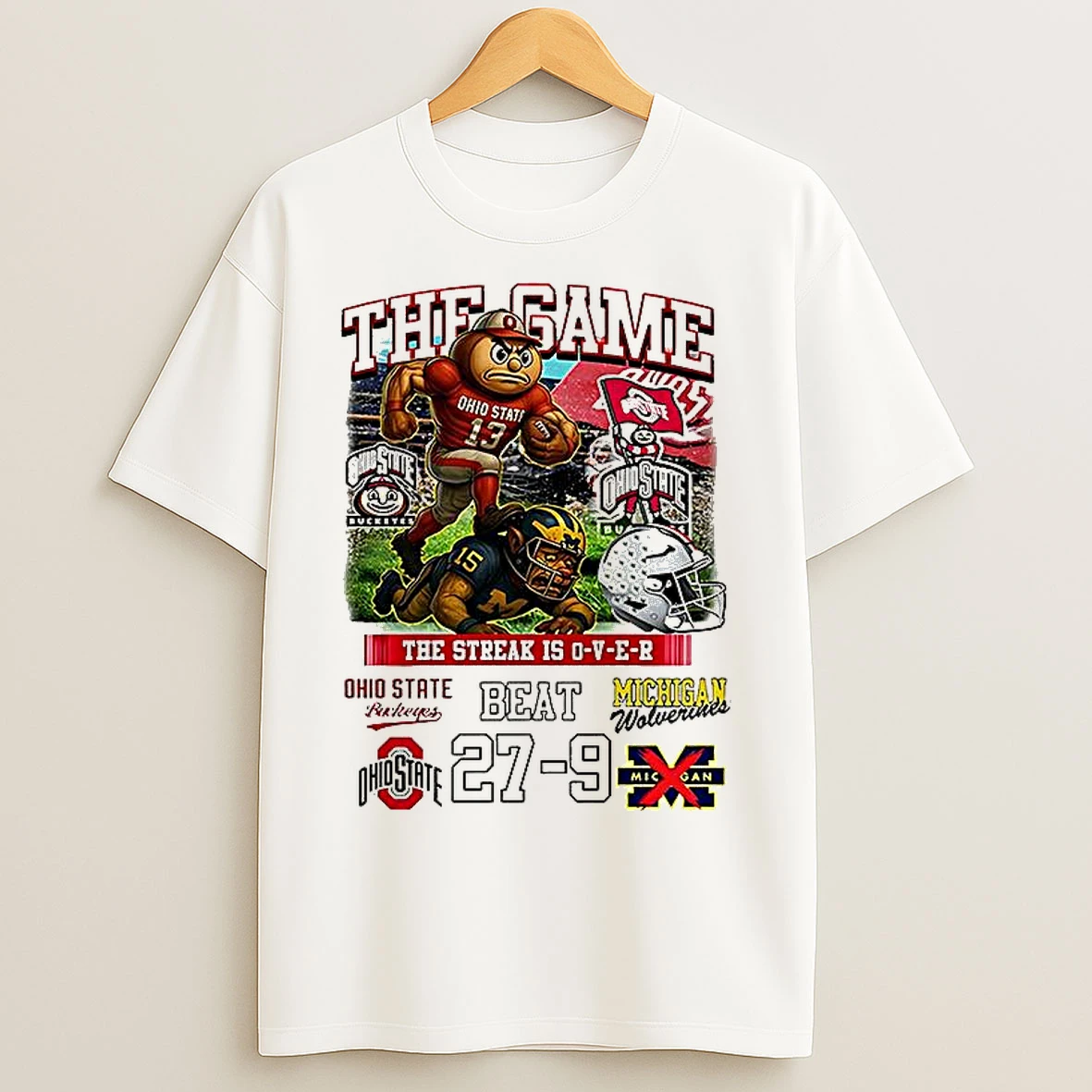 Classic Ohio State Buckeyes Beat Michigan Wolverine The Game The Streak Is Over T Shirts
