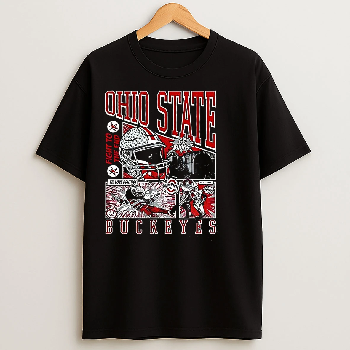 Classic Ohio State Buckeyes Football Go Bucks Fight To The End We Love Brutus Comic T Shirts