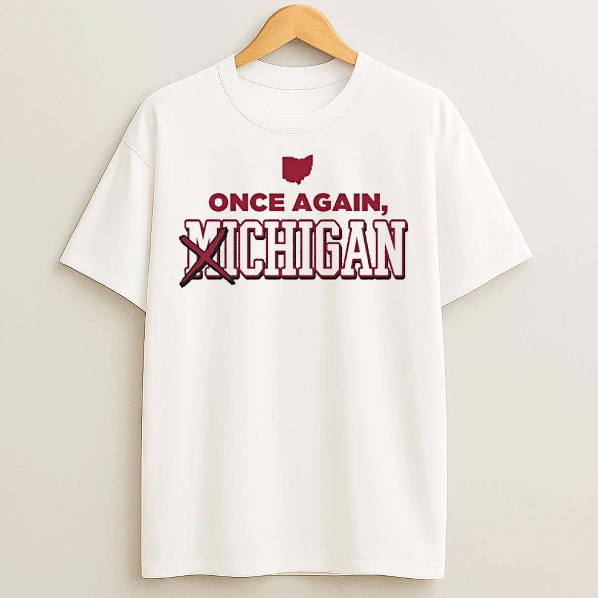 Classic Ohio State Once Again Beat Michigan T Shirts