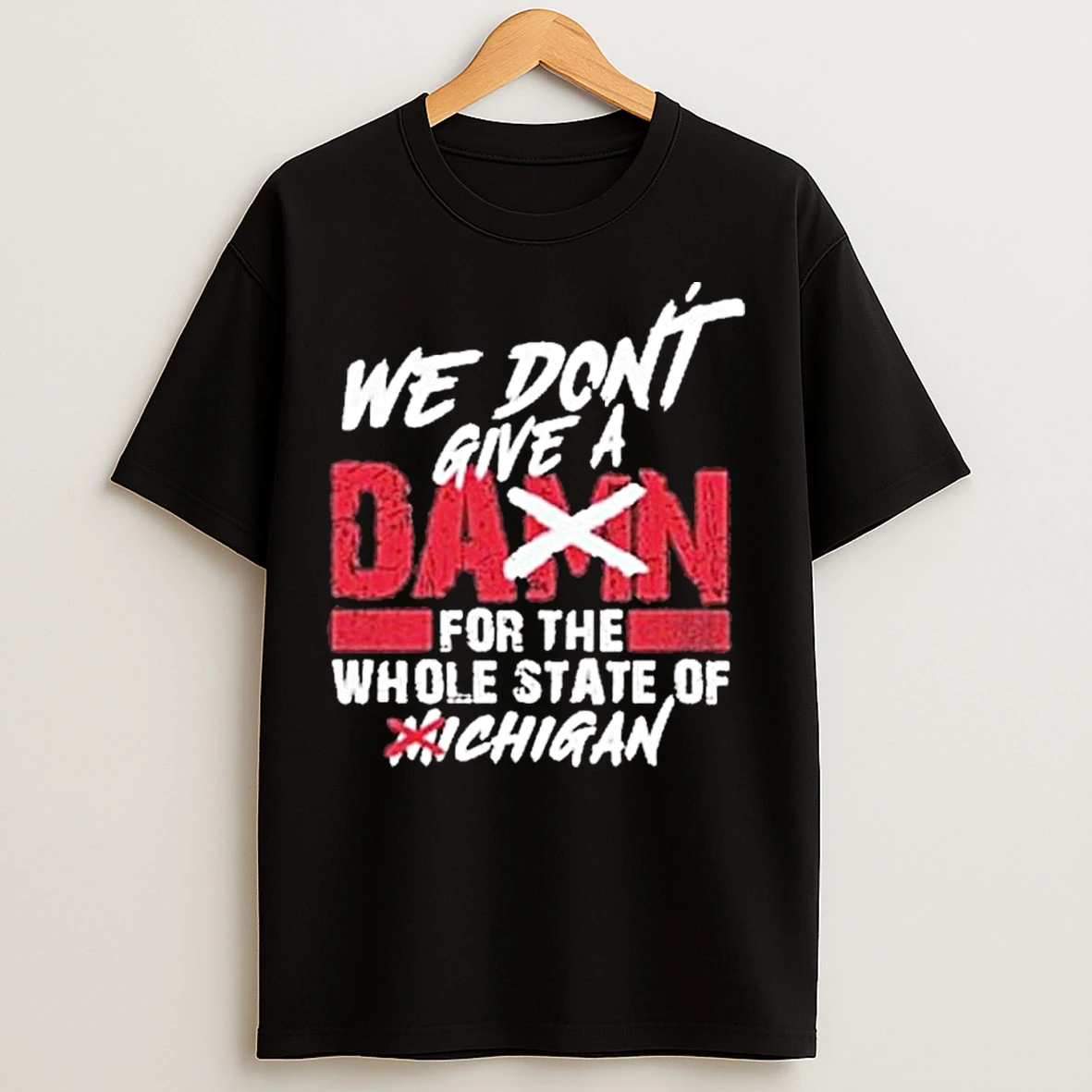 Classic Ohio State We Dont Care For The State Of Michigan 2025 T Shirts