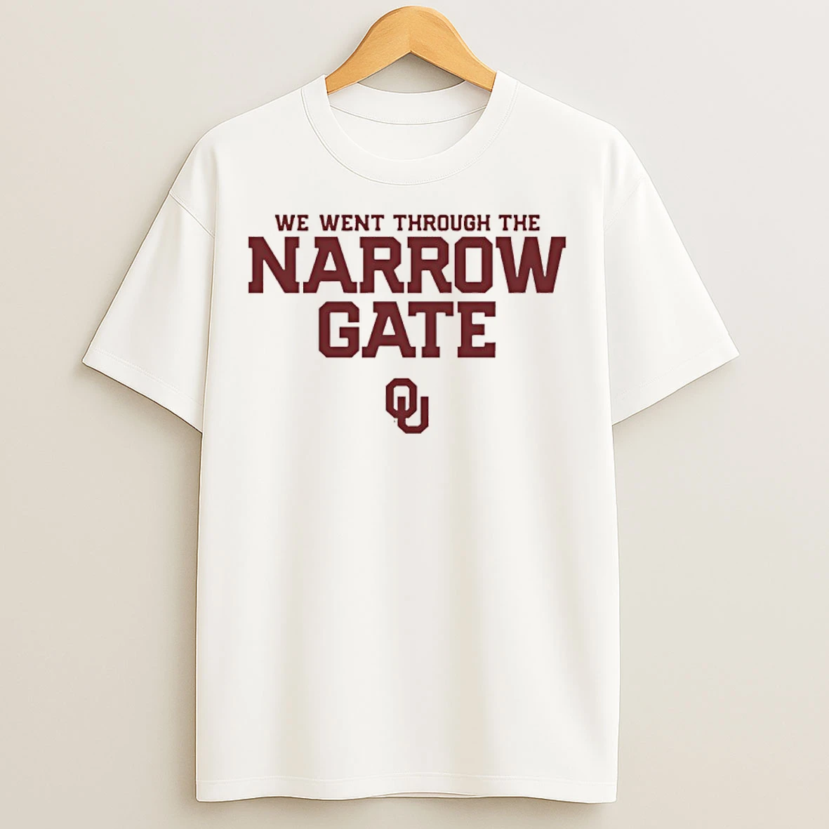 Classic Oklahoma Football We Went Through The Narrow Gate T Shirts