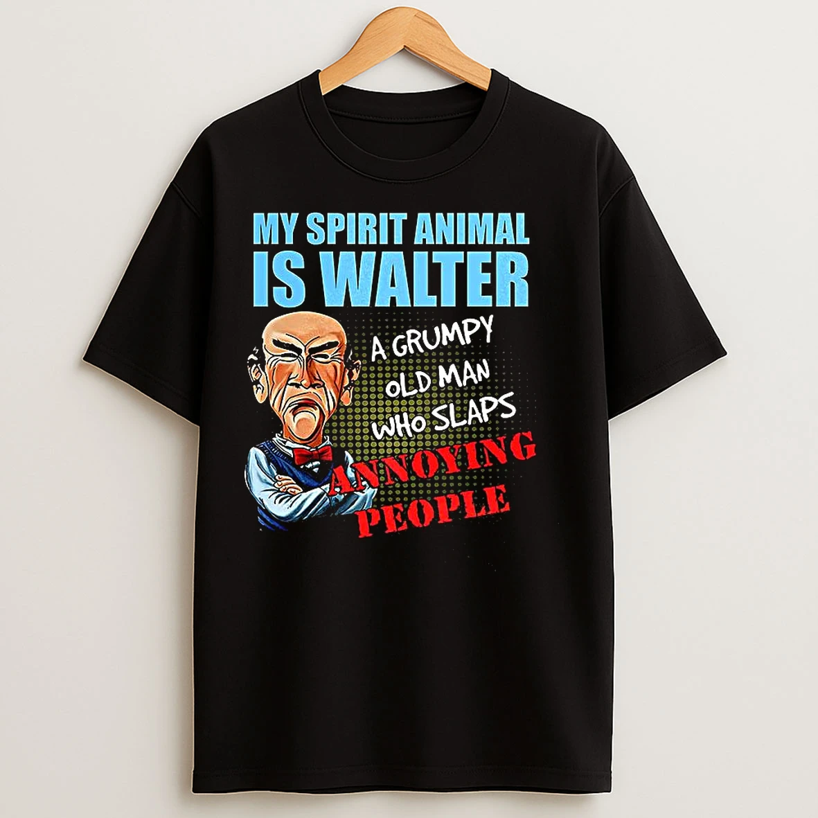 Classic Old Man My Spirit Animal Is Walter A Grumpy Old Man Who Slaps Annoying People T Shirts