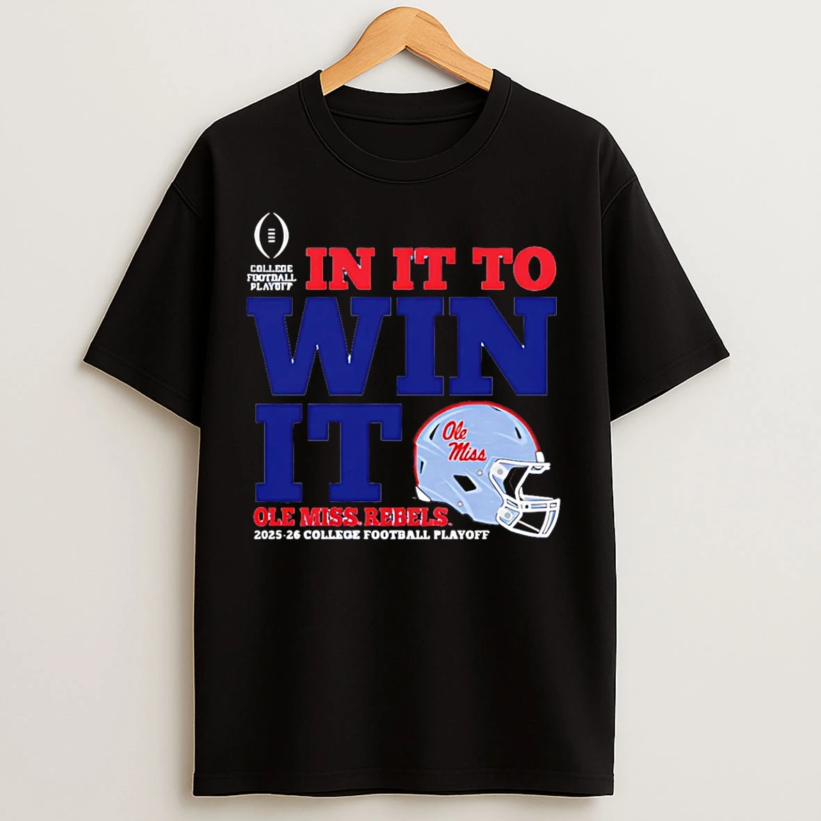 Classic Ole Miss Rebels 2025 26 Cfp In It To Win It T Shirts