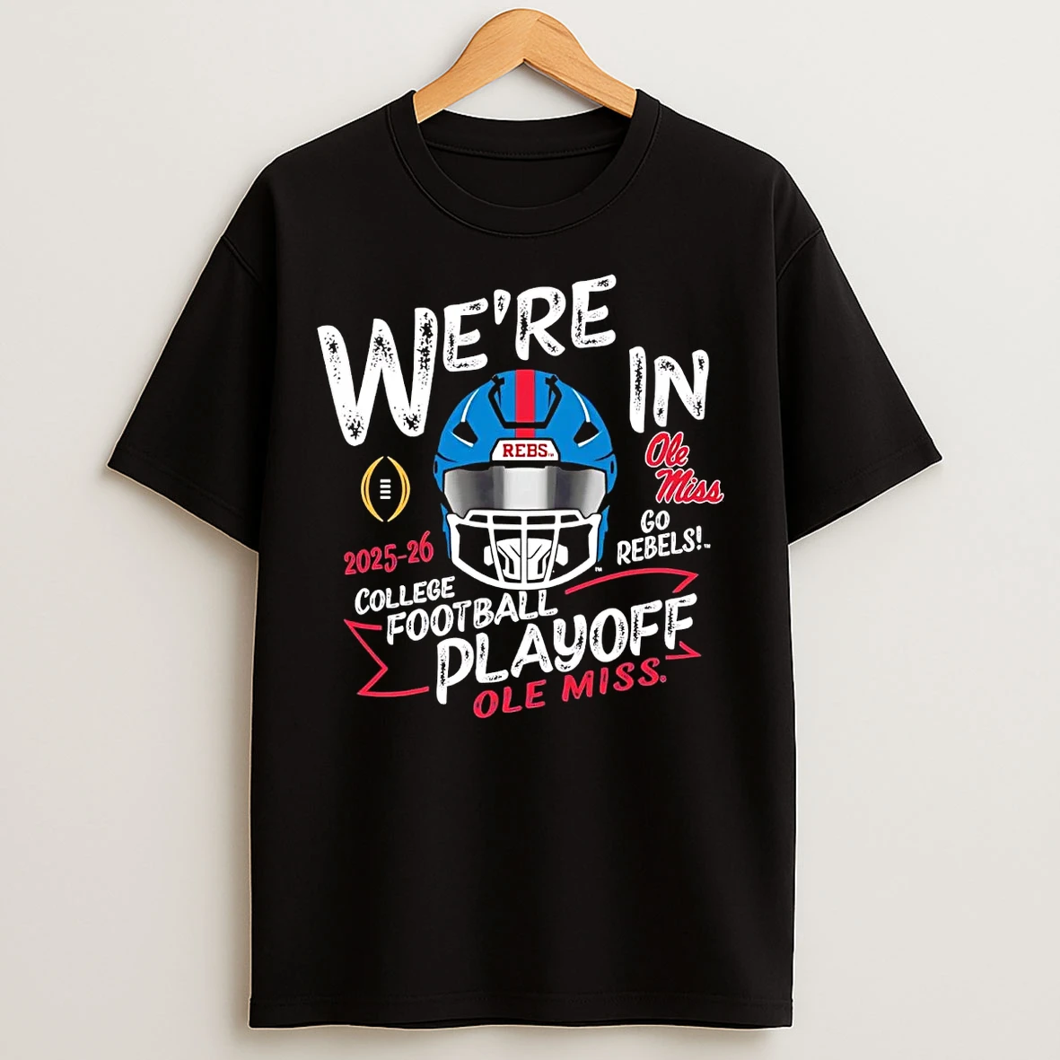Classic Ole Miss Rebels 2025 26 Cfp Were In Go Rebels T Shirts