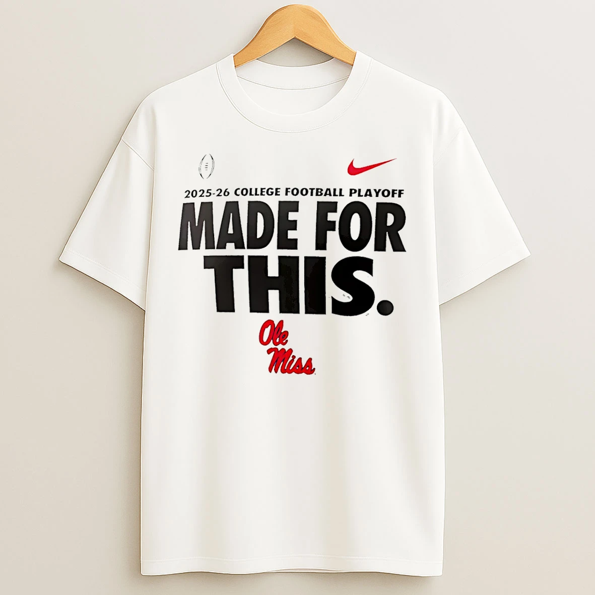 Classic Ole Miss Rebels 2025 26 College Football Playoff Made For This T Shirts