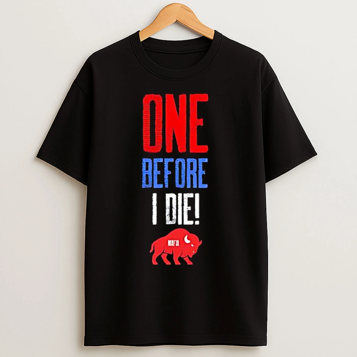 Classic One Before I Die Buffalo Bills T Shirts