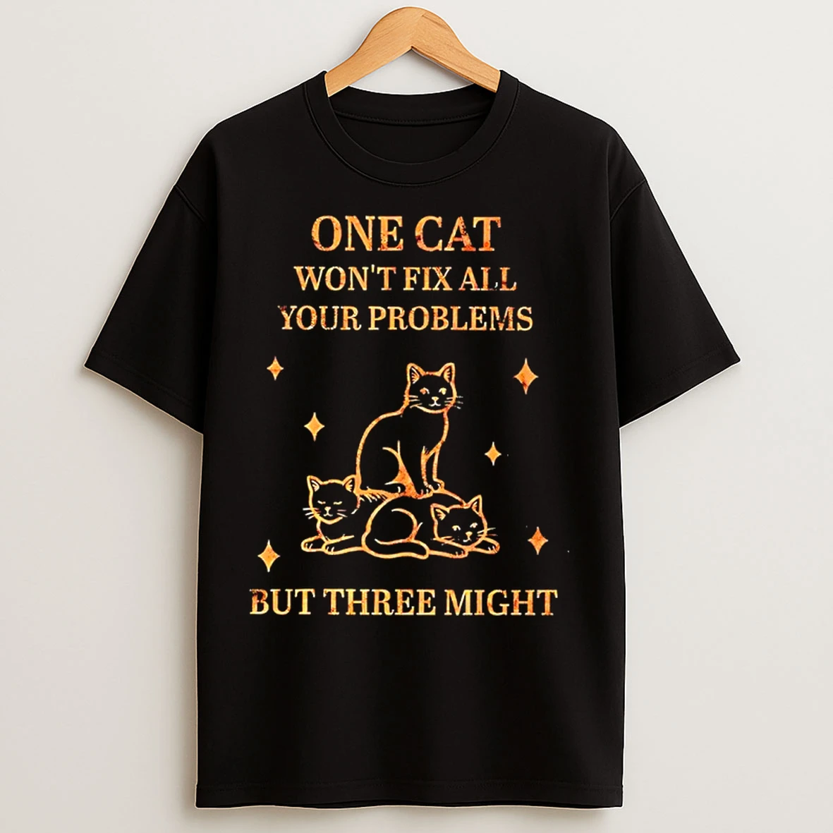 Classic One Cat Wont Fix All Your Problems But Three Might T Shirts