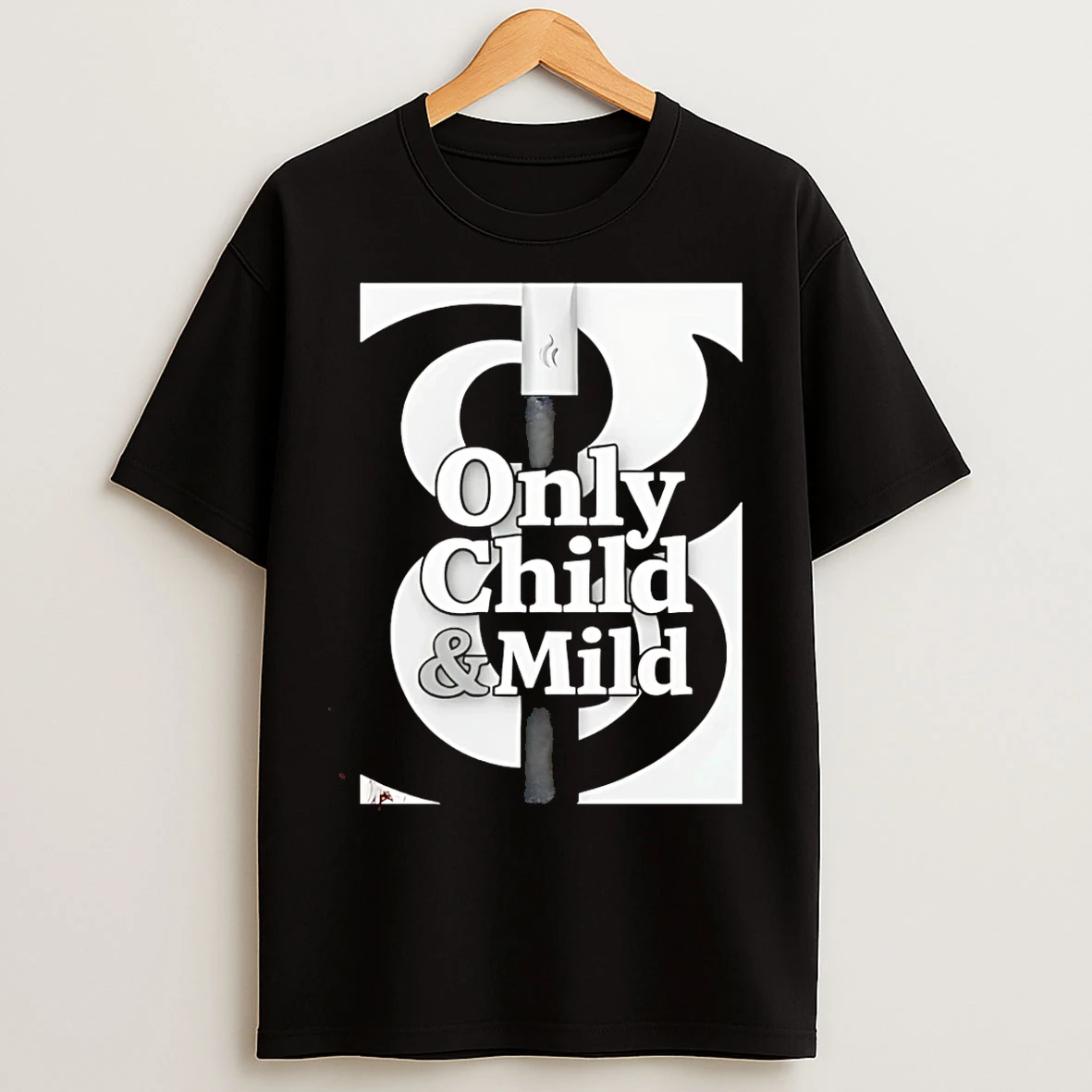 Classic Only Child And Mild T Shirts
