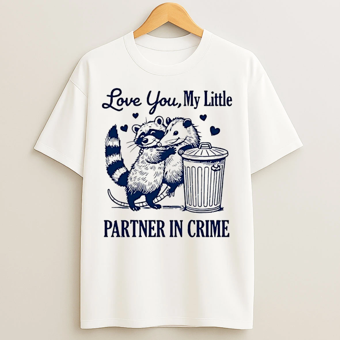 Classic Opossum Love You My Little Partner In Crime T Shirts