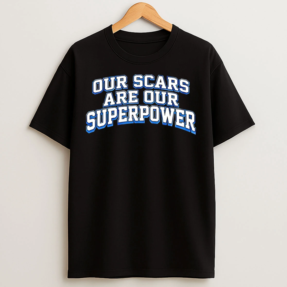 Classic Our Scars Are Our Superpower T Shirts