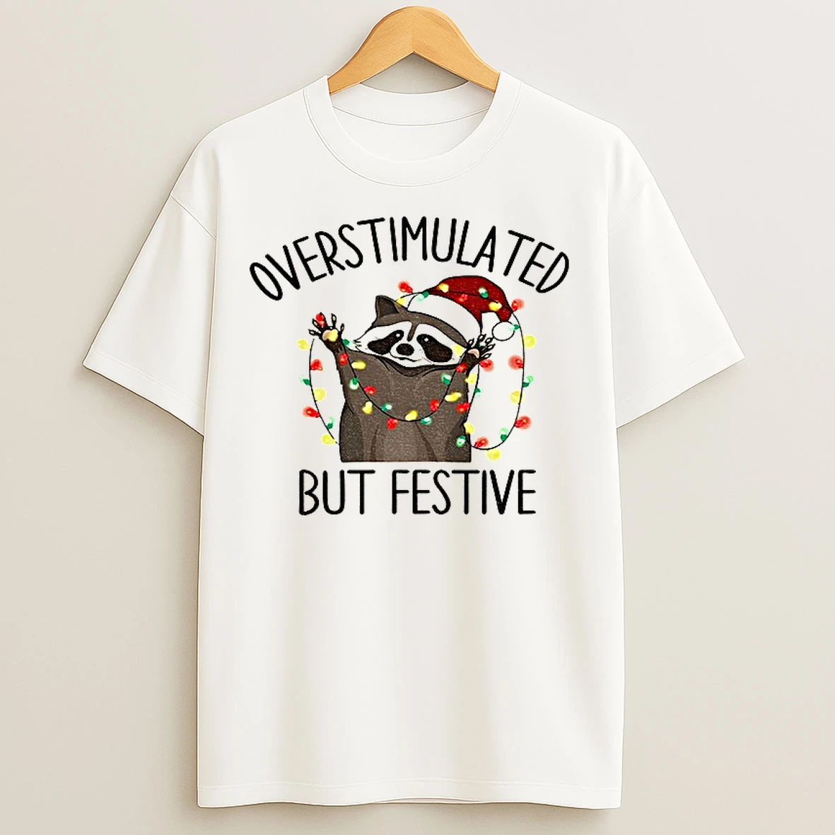 Classic Overstimulated But Festive Raccoon Santa Hat Merry Christmas T Shirts