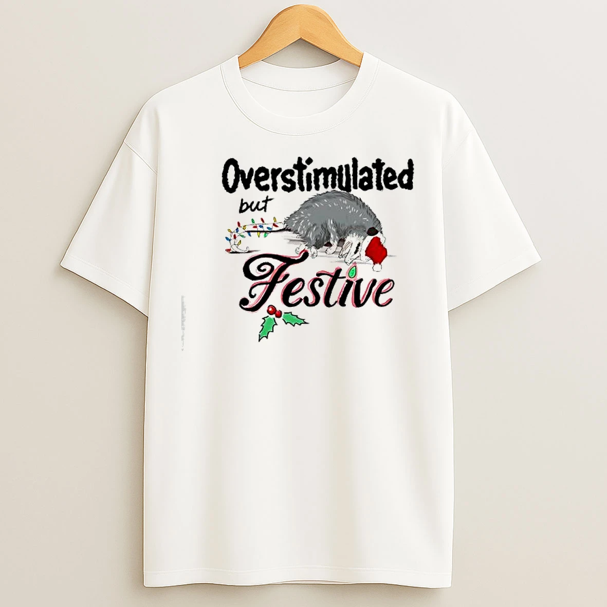 Classic Overstimulated But Festive Christmas Lights T Shirts