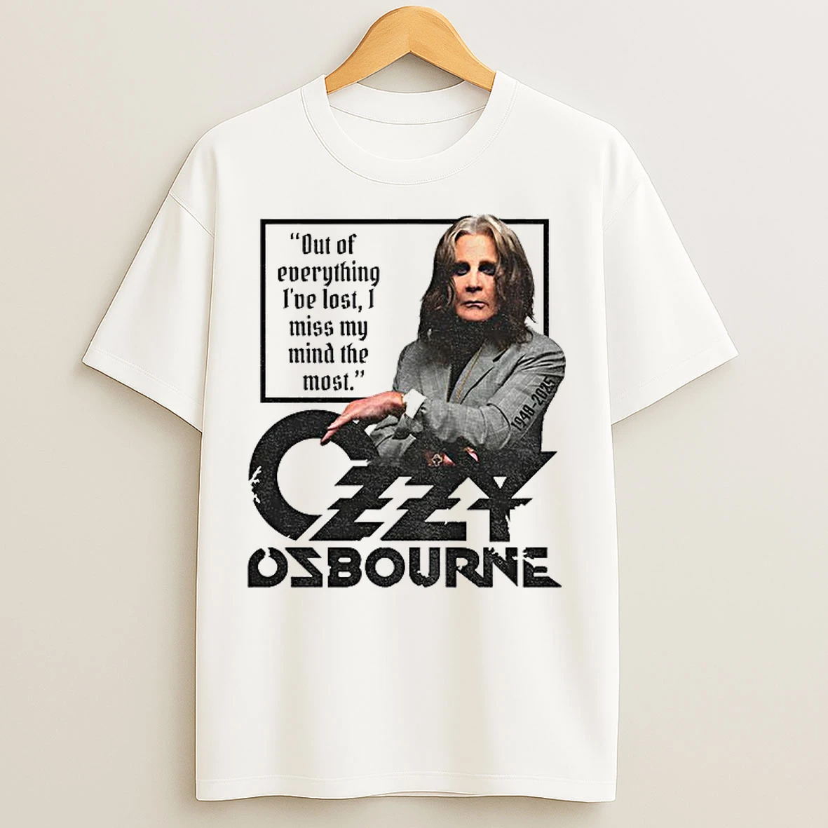 Classic Ozzy Osbourne Out Of Everything Ive Lost I Miss My Mind The Most T Shirts