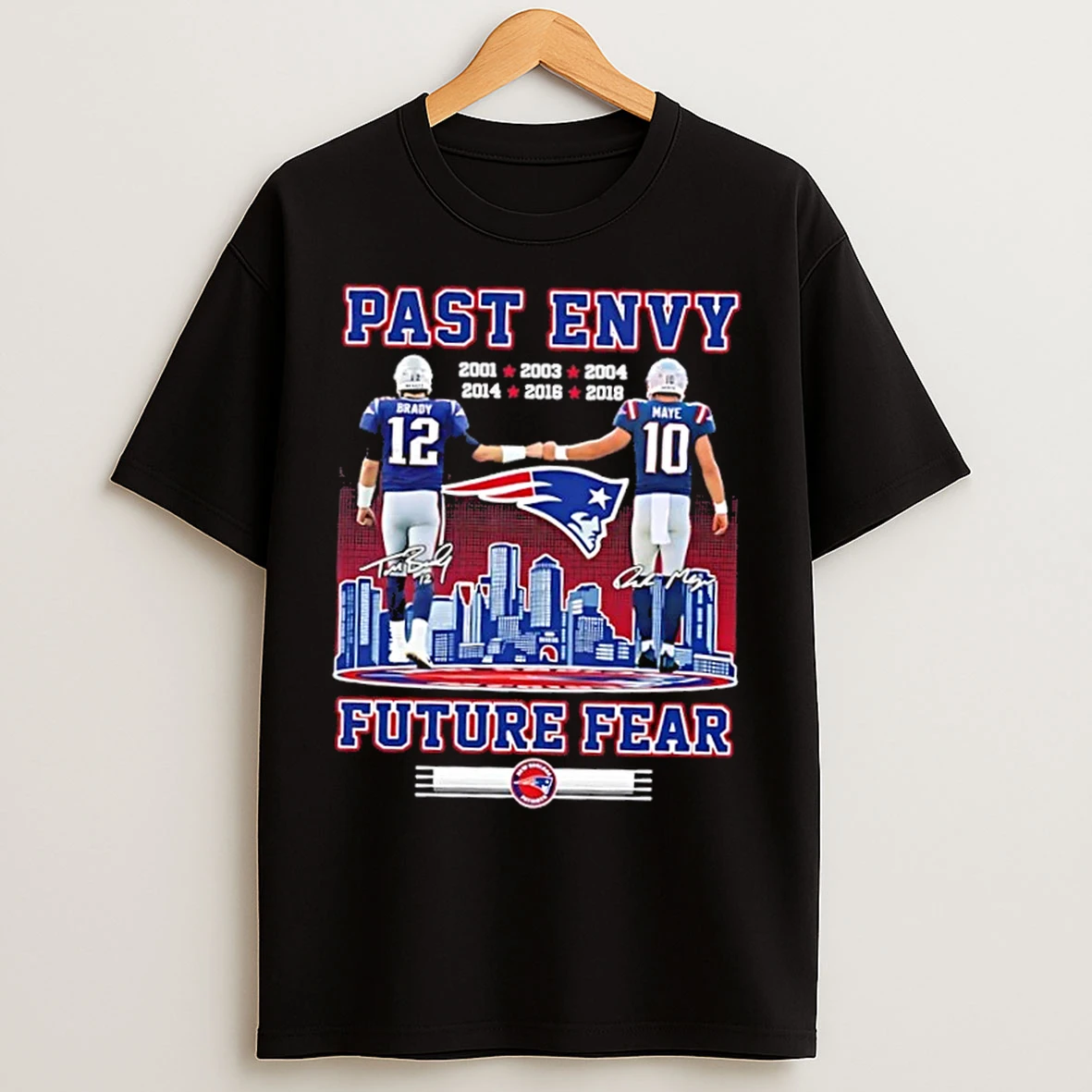Classic Past Envy Future Fear New England Patriots Brady X Maye Skyline T Shirts