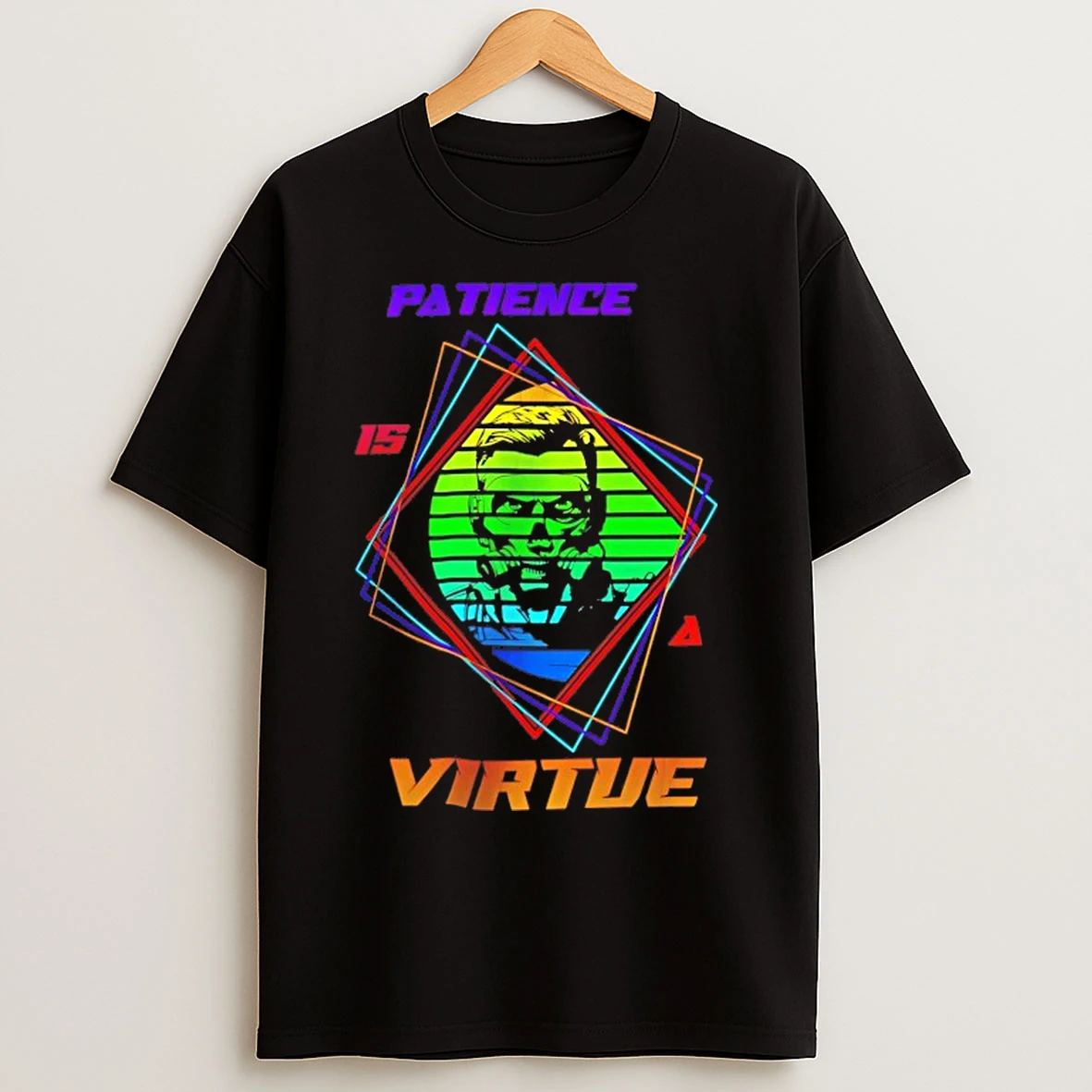 Classic Patience Is A Virtue T Shirts