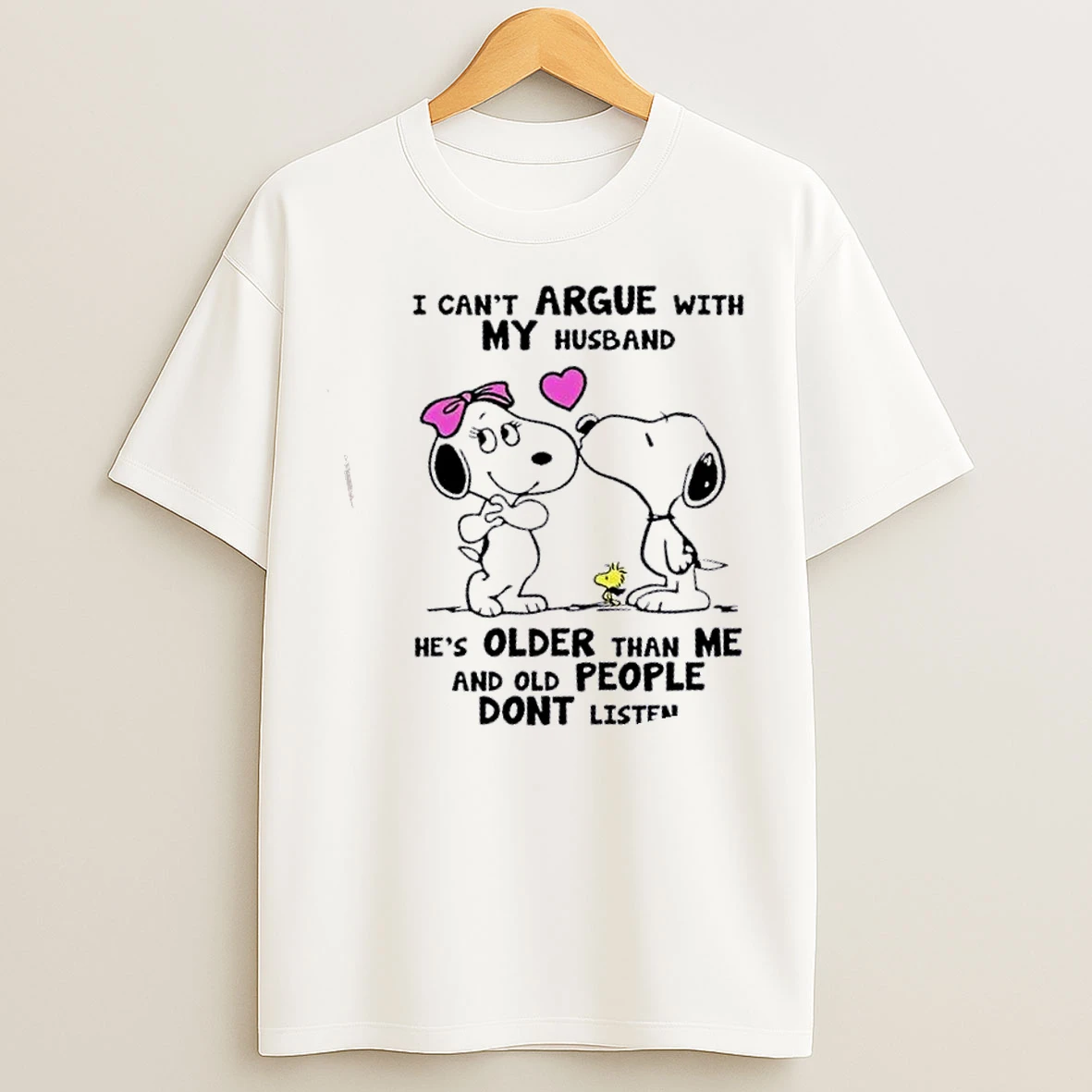 Classic Peanuts Snoopy I Cant Argue Witth My Husband Hes Older Than Me And Old People Dont Listen T Shirts