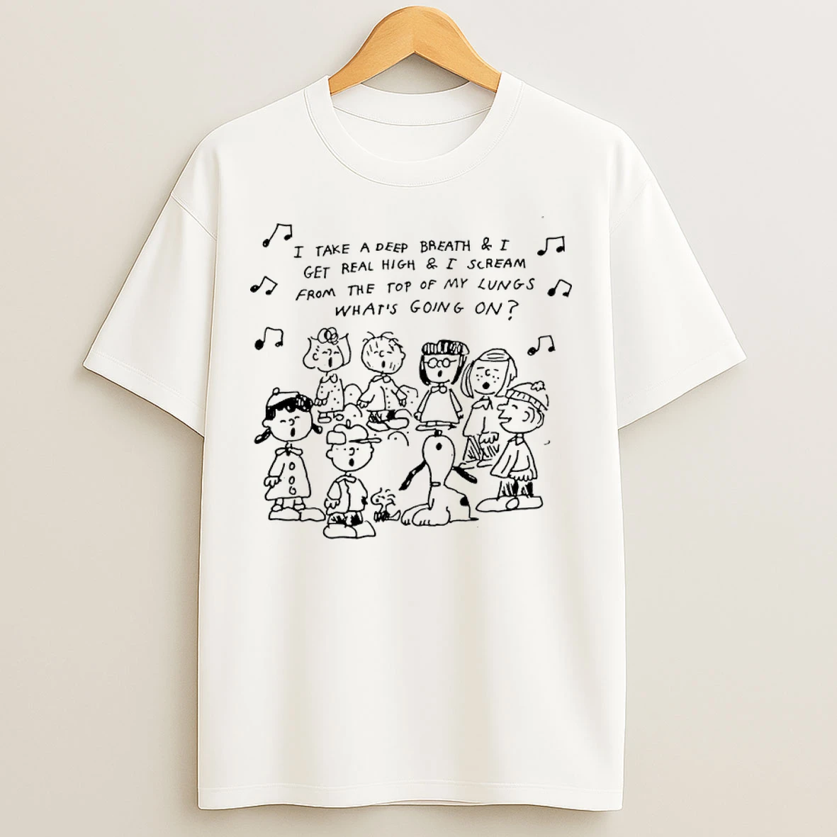 Classic Peanuts Take A Deep Breath And I Get Real High And I Cream From The For Of My Lungs Whats Going On T Shirts