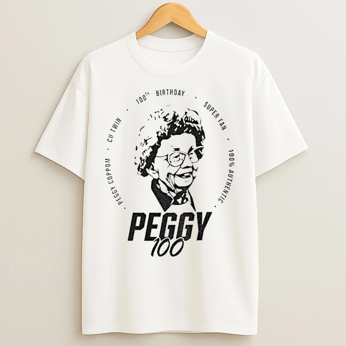 Classic Peggy Coppom Cu Twin 100th Birthday Super Fan 100 Peggy 100 T Shirts