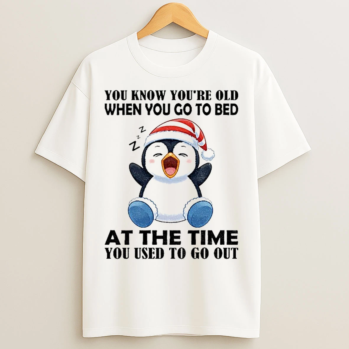 Classic Penguin You Know Youre Old When You Go To Bed At The Time You Used To To Out Christmas T Shirts