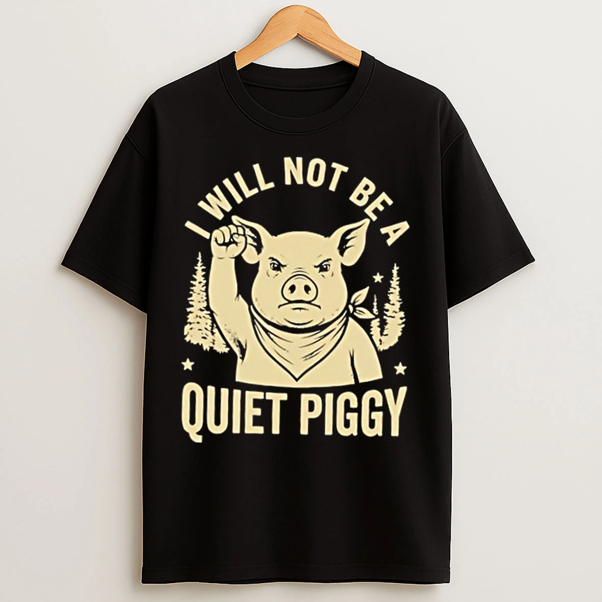 Classic Pig I Will Not Be A Quiet Piggy Vintage T Shirts