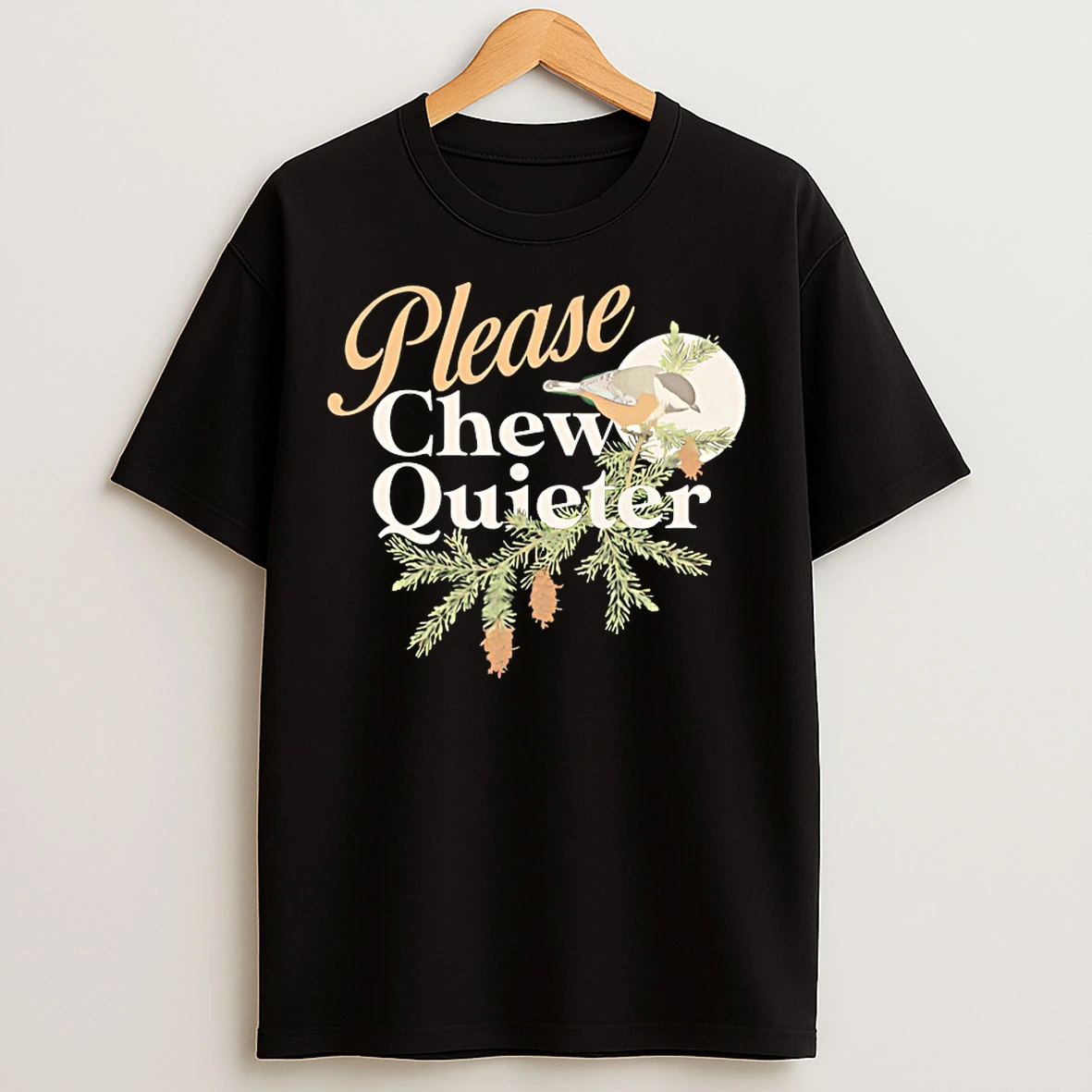 Classic Please Chew Quieter T Shirts