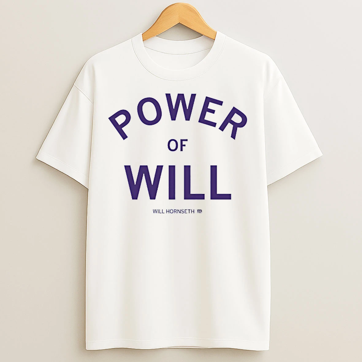 Classic Power Of Will Will Hornseth T Shirts