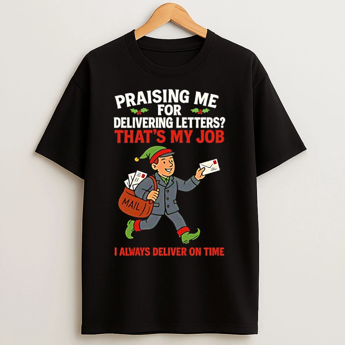 Classic Praising Me For Delivering Letters Thats My Job Christmas T Shirts