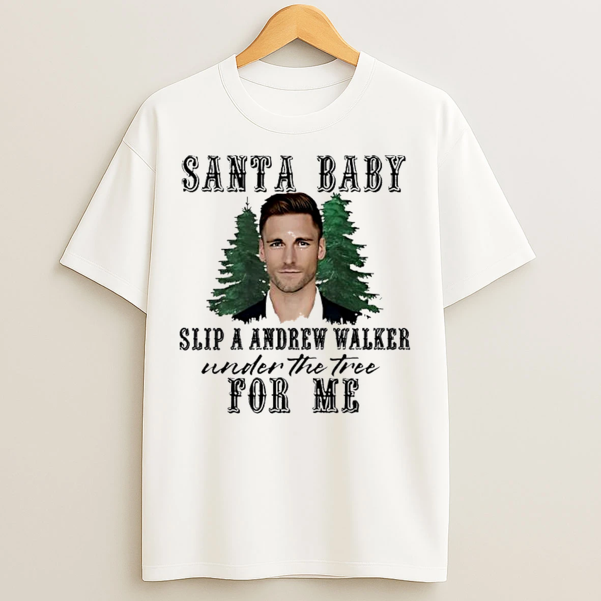 Classic Premium Santa Baby Slip A Andrew Walker Under The Toe For Me T Shirts