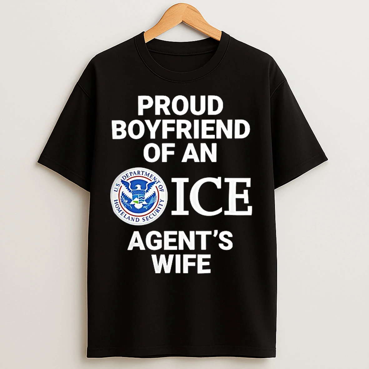 Classic Proud Boyfriend Of An Ice Agents Wife T Shirts