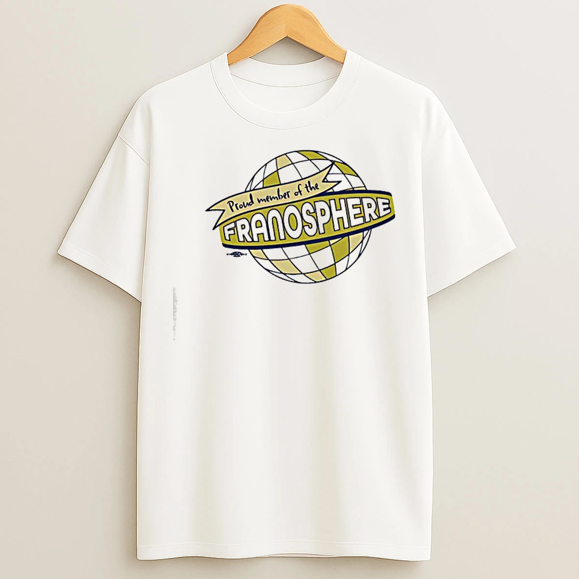 Classic Proud Member Of The Franosphere Around Earth T Shirts