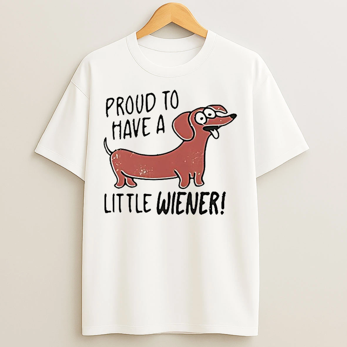 Classic Proud To Have A Little Wiener Dachshund T Shirts