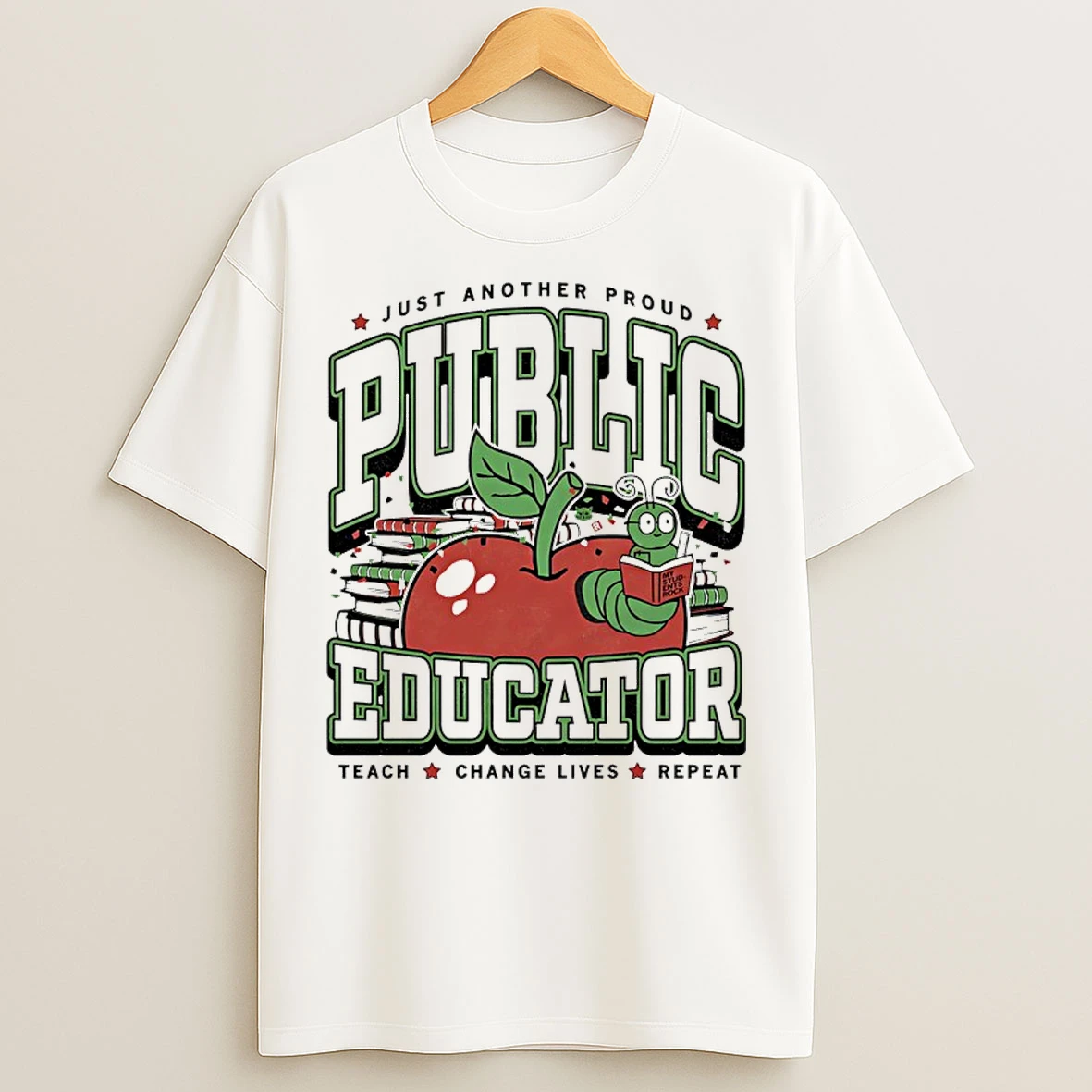 Classic Public Educator Just Another Proud Teach Change Lives Rpeat Max Collegiate T Shirts